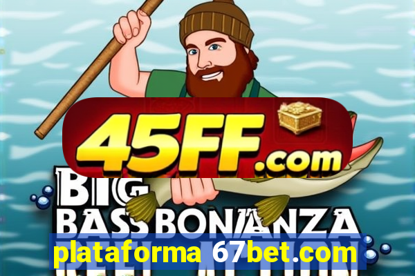 plataforma 67bet.com